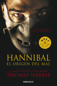Hannibal: El Origen Del Mal (Hannibal Rising) (Hannibal Lecter, Bk 4) (Spanish Edition)
