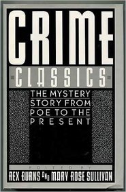 Crime Classics: The Mystery Story From Poe to the Present