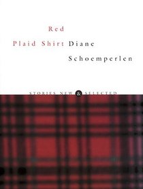 Red Plaid Shirt: Stories New & Selected