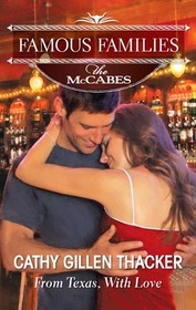 From Texas, With Love (Famous Families: The McCabes, Bk 15)
