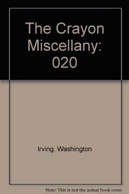 Complete Works of Washington Irving: Crayon Miscellany (The Complete works of Washington Irving ; v. 22)