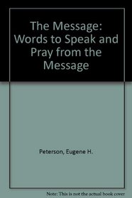 The Power of a Blessing: Words to Speak and Pray from the Message
