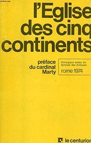 L'Eglise des cinq continents: Bilan et perspectives de l'evangelisation : principaux textes du Synode des eveques, Rome, septembre-octobre 1974 (French Edition)