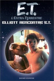 E.T. l'Extra-Terrestre : Elliott rencontre E.T.
