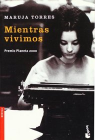 Mientras vivimos (Spanish Edition)