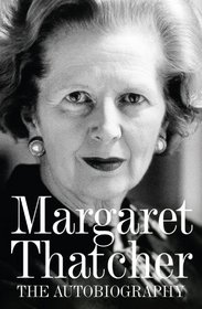 Margaret Thatcher: The Autobiography