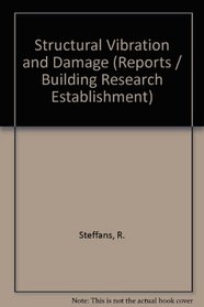 Structural Vibration and Damage (Building Research Establishment report)