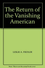 RETURN OF THE VANISHING AMERICAN