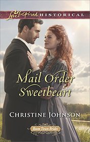 Mail Order Sweetheart (Boom Town Brides, Bk 3) (Love Inspired Historical, No 381)