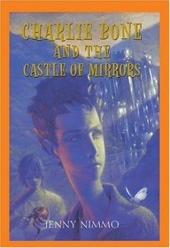 Charlie Bone and the Castle of Mirrors (Children of the Red King, Bk 4)