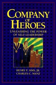 Company of Heroes: Unleashing the Power of Self-Leadership