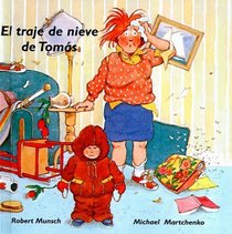 El traje de nieve de Tomas / Thomas' Snowsuit (Munsch for Kids) (Spanish Edition)