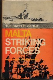 Battles of the Malta Striking Forces (Sea Battles in Close Up)