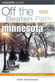 Minnesota Off the Beaten Path, 7th (Off the Beaten Path Series)