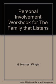 Personal Involvement Workbook for The Family that Listens