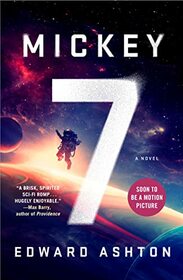 Mickey7: A Novel (Mickey7, 1)