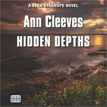 Hidden Depths (Vera Stanhope, Bk 3) (Audio CD) (Unabridged)