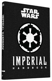 Imperial Handbook: A Commander's Guide (Star Wars (Chronicle))