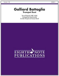 Galliard Battaglia: Two Trumpets and Concert Band (Conductor Score & Parts) (Eighth Note Publications)