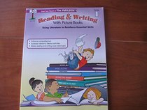 Reading and Writing with Picture Books Using literarure to Reinforce Essential skills