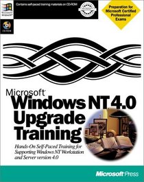 Microsoft Windows NT 4.0 Upgrade Training (Microsoft Training Product)
