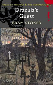 Dracula's Guest and Other Stories (Mystery & Supernatural S.) (Mystery & Supernatural)