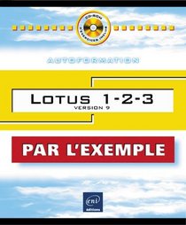 Lotus 123 version 9, collection Par l'Exemple, en franais / in french