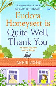 Eudora Honeysett is Quite Well, Thank You