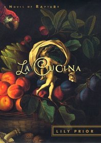 La Cucina : A Novel of Rapture