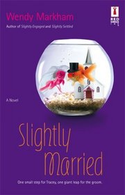 Slightly Married (Slightly, Bk 4) (Red Dress Ink)