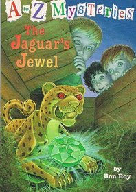 The Jaguar's Jewel (A to Z Mysteries, Bk 10)