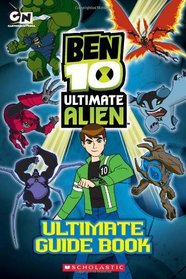 The Complete Guide (Ben 10 Ultimate Alien)