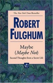 Maybe (Maybe Not) : Second Thoughts on a Secret Life (Random House Large Print)
