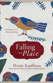 Falling into Place: A Memoir of Overcoming