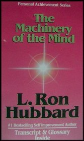 The Machinery of the Mind (Personal Achievement Series)