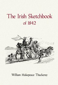 The Irish Sketchbook of 1842