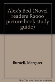 Alex's Bed (Novel readers R2000 picture book study guide)