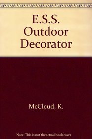 The Outdoor Decorator: Design and Practical Ideas for Creating Living Spaces in the Garden