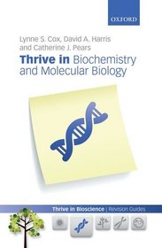 Thrive in Biochemistry and Molecular Biology (Thrive in Bioscience Revision)