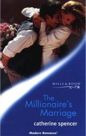 The Millionaire's Marriage (Modern Romance S.)