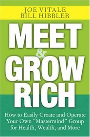 Meet and Grow Rich: How to Easily Create and Operate Your Own 