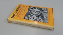 Mozambique: From Colonialism to Revolution, 1900-82