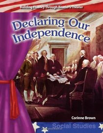 Declaring Our Independence: Early America (Building Fluency Through Reader's Theater)