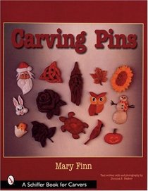Carving Pins (A Schiffer Book for Woodworkers)