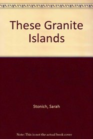 These Granite Islands