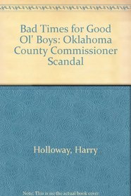 Bad Times for Good Ol' Boys: The Oklahoma County Commissioner Scandal
