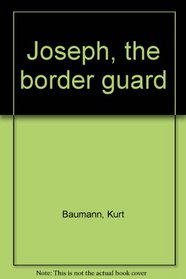 Joseph, the border guard
