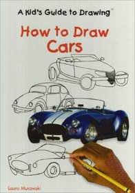How to Draw Cars (Murawski, Laura. Kid's Guide to Drawing.)