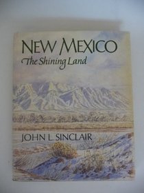 New Mexico, the shining land