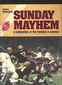 Sunday Mayhem: A Celebration of Pro Football in America